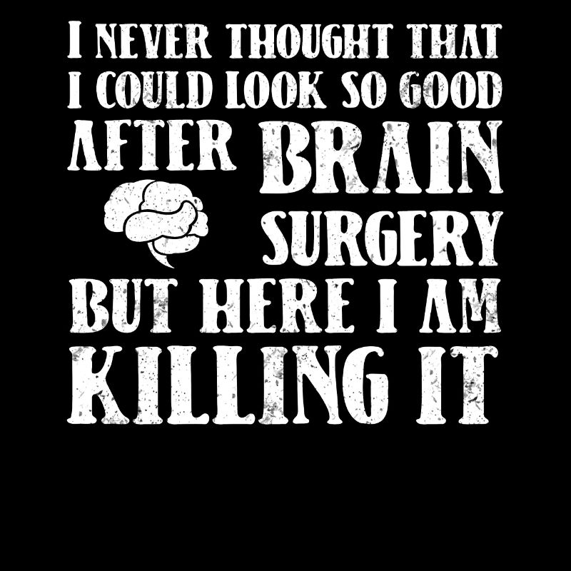 Brain surgery survives brain surgery brain