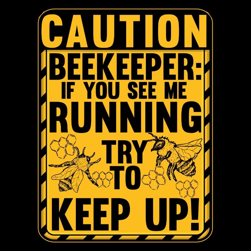 Beware Beekeeper Funny Beekeeping