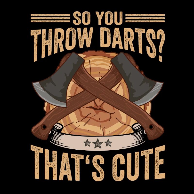 Hache Alors vous lancez des fléchettes? C’est mignon bûcheron