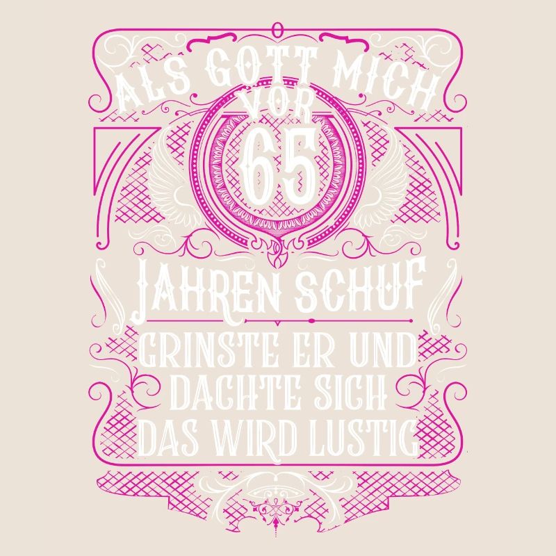 Als Gott mich vor 65 Jahren schuf 65. Geburtstag