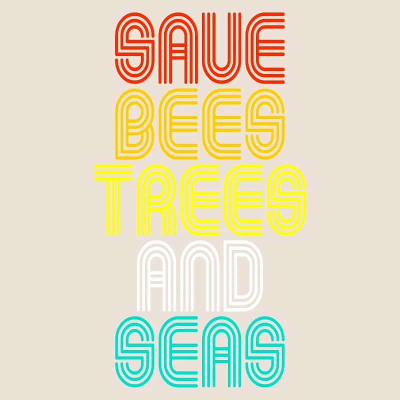 Save The Bees, Trees And Seas Climate Change Retro