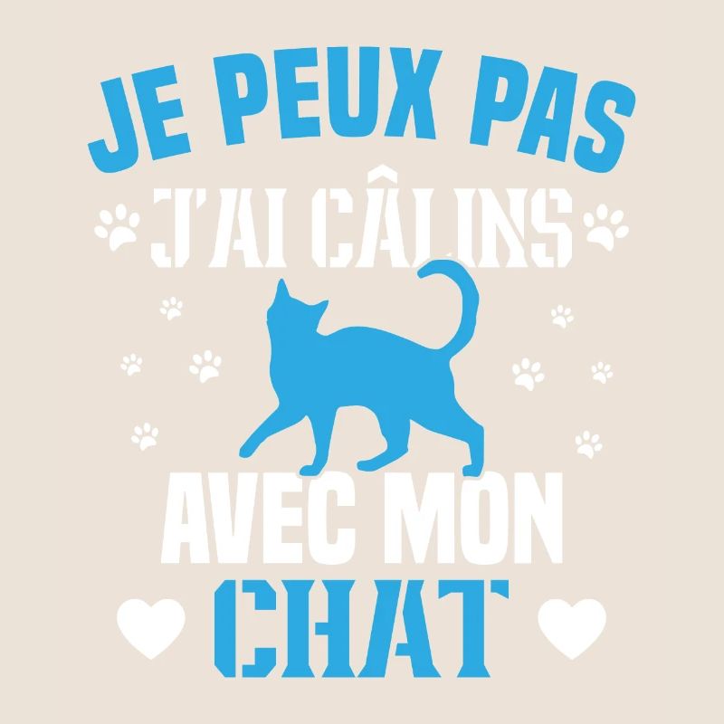 je peux pas j'ai câlins avec mon chat Cadeau