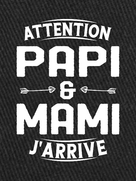 Papi et Mamie j'arrive
