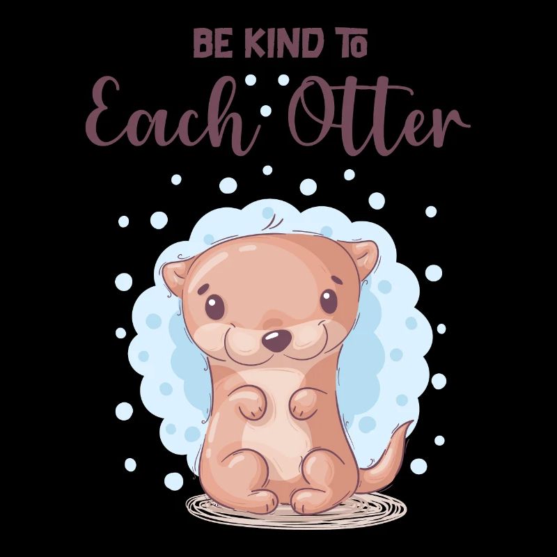 Be nice to every otter