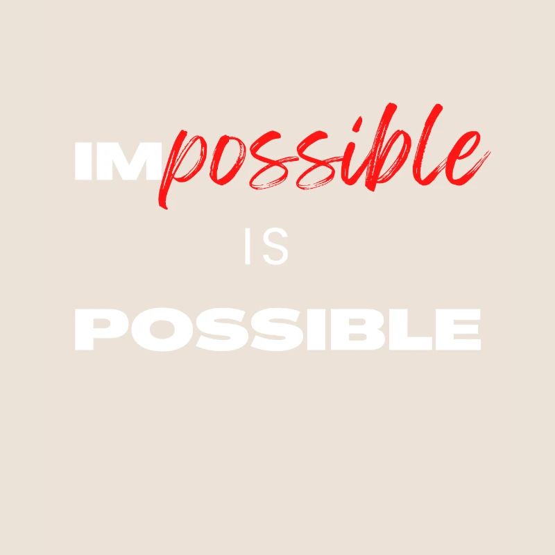 L’impossible est possible