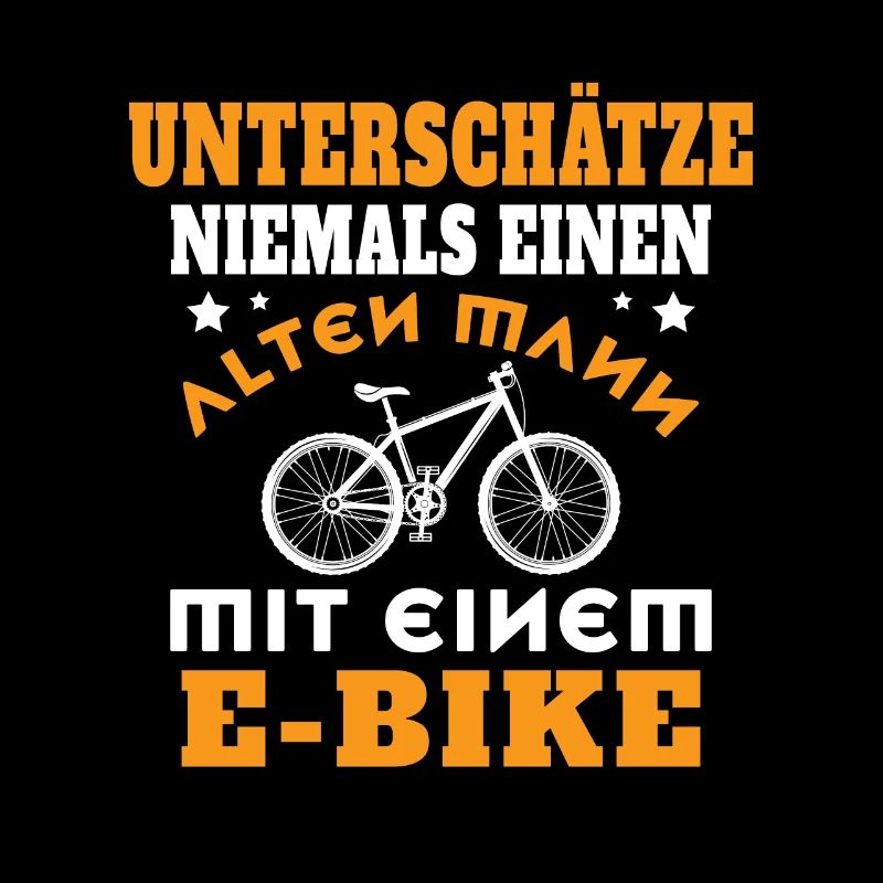 Unterschätze nie einen Alten Mann mit einem E-BIKE
