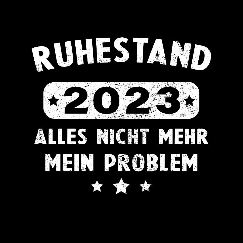 Ruhestand 2023 Nicht mein Problem Rente