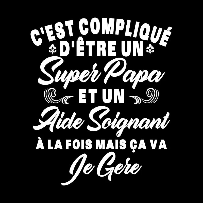 Un super papa et un aide soignant