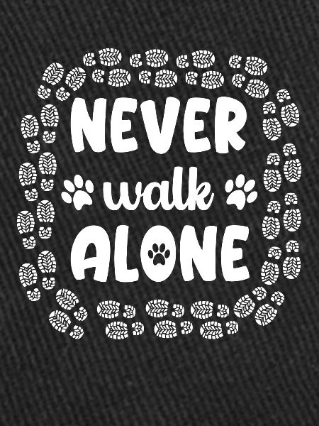 Never walk alone