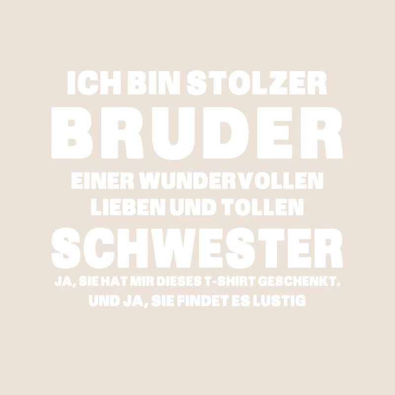 Ich bin stolzer Bruder einer tollen Schwester