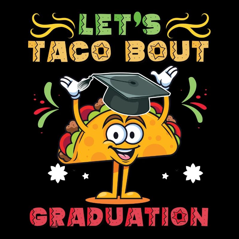 Let's Taco Bout Graduation Abschlussfeier