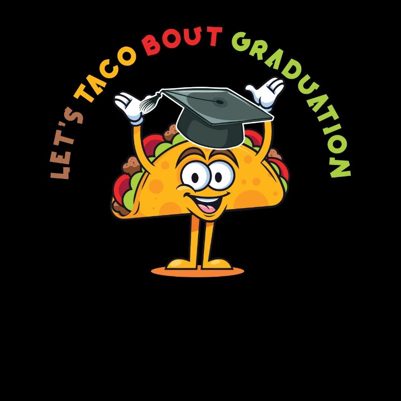 Let's Taco Bout Graduation Graduation Ceremony