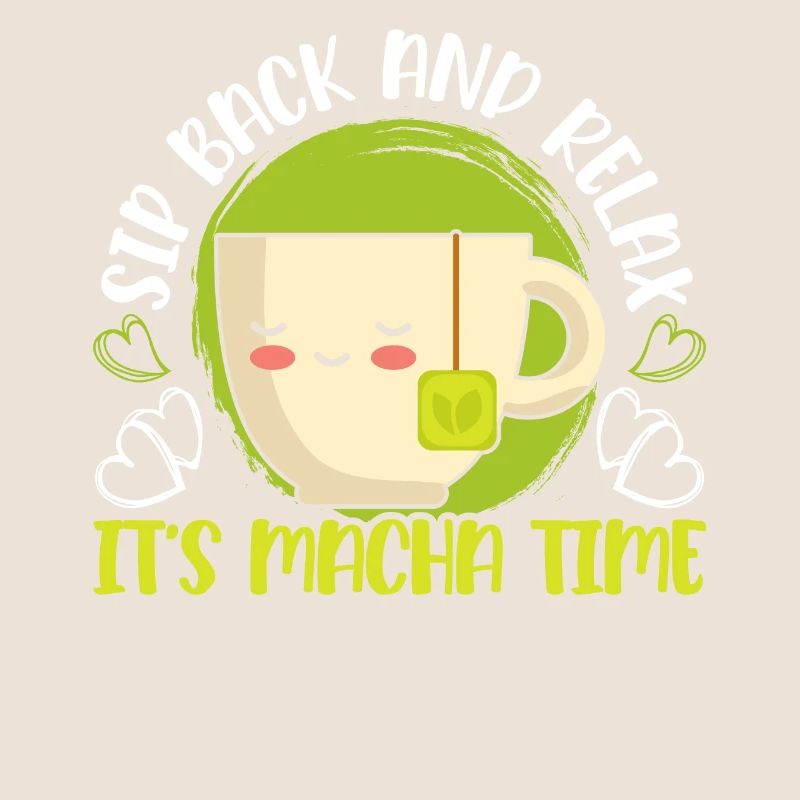 Matcha Tea Lover Matcha Sayings Tea Time