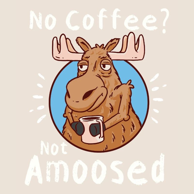 Pas de café pas d’orignal amoosé