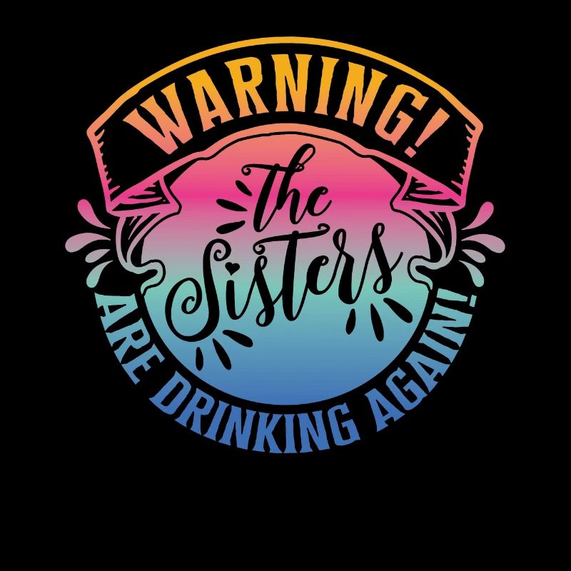 Warning The Girls Are Drinking Again