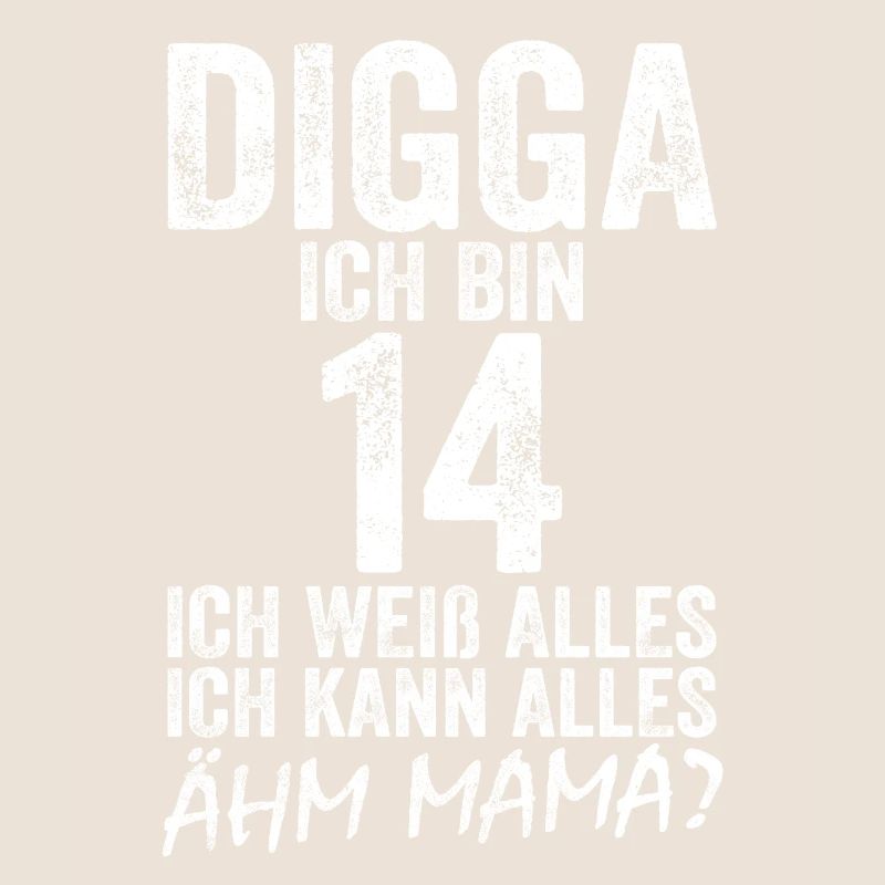 Digga ich bin 14 Ich Kann Alles 14. Geburtstag