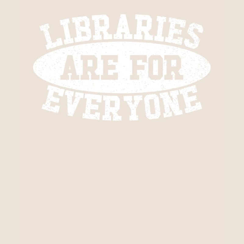 Libraries are for everyone to read