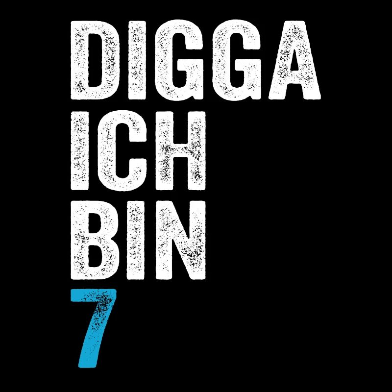 Digga ich bin 7. Geburtstag Junge 7. Geburtstag