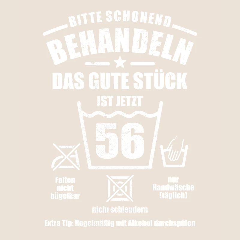 Schonend behandeln - 56. Geburtstag Geschenk