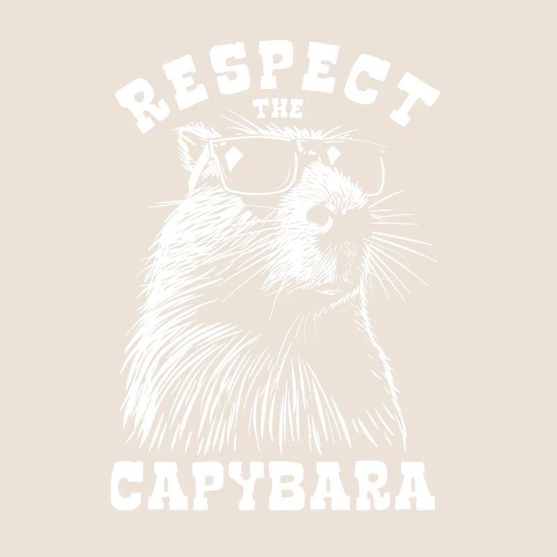 Respect The Capybara - Spruch
