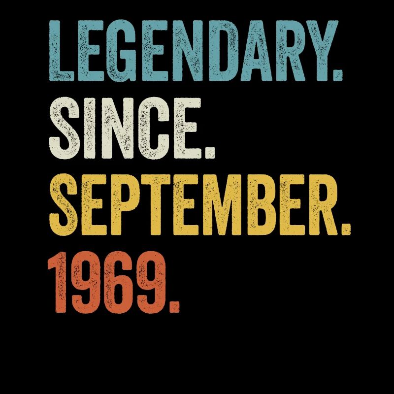 Legendary Since September 1969 55th Birthday