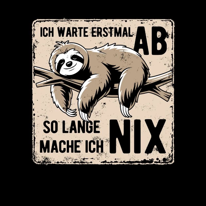 Faultier Ich wart erstmal ab so lange mach ich nix
