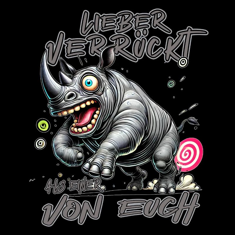 Verrücktes Nilpferd Lieber verrückt als einer von