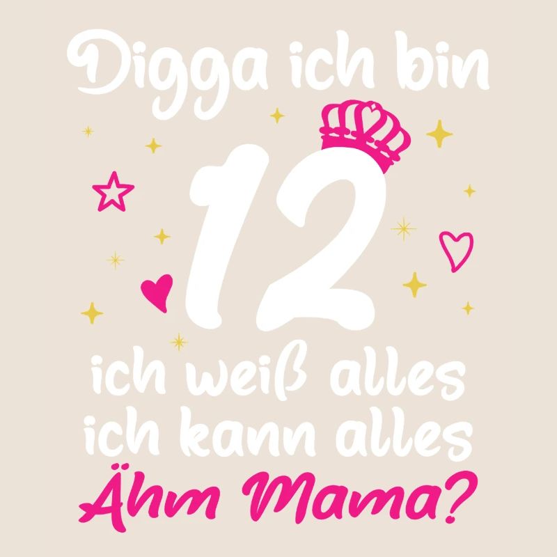 12. Geburtstag Mädchen Digga ich bin 12