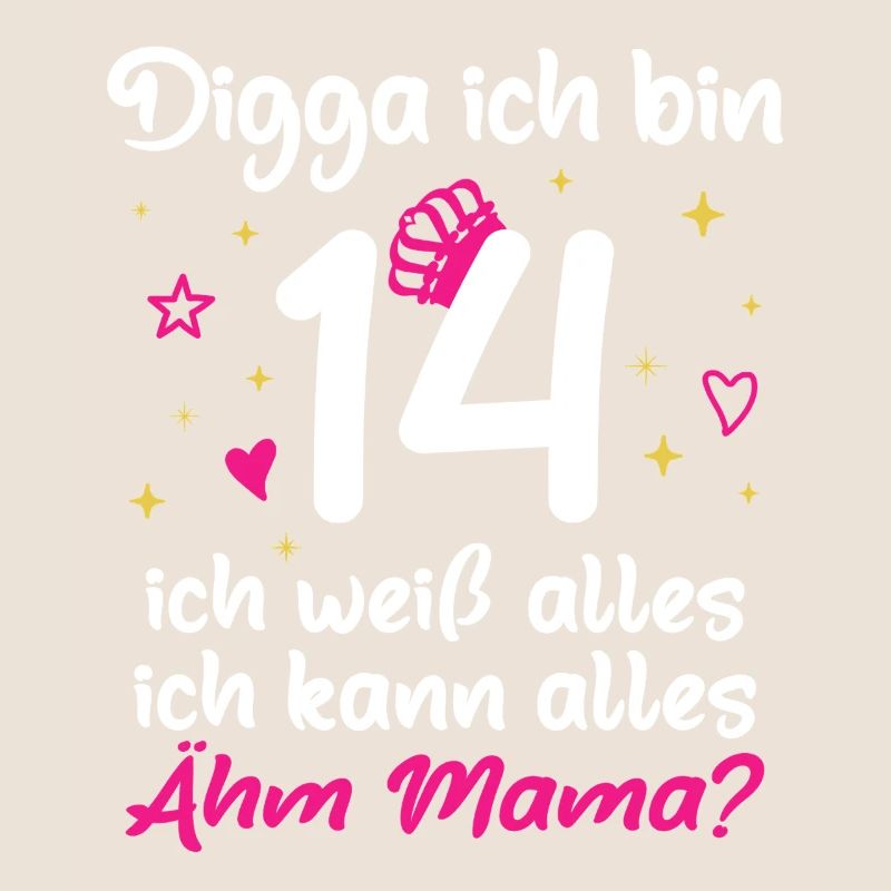 14. Geburtstag Mädchen Digga ich bin 14