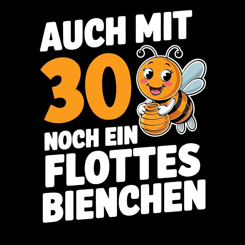 30. Geburtstag 30 Jahre Flottes Bienchen Frau