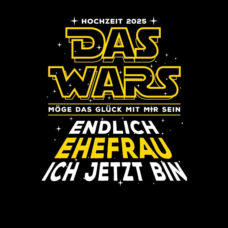 Das Wars - Hochzeit 2025 - Endlich Ehefrau