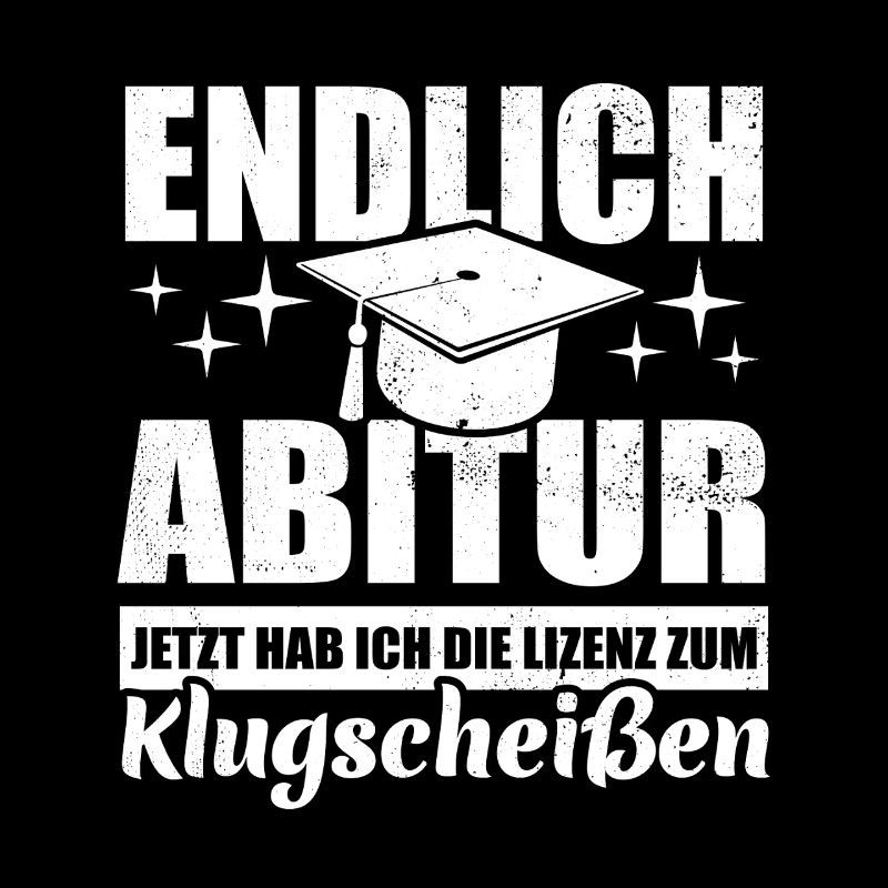 Endlich Abitur - Lizenz zum Klugscheißen