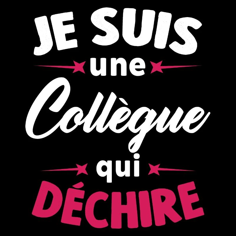 Je Suis Une Collègue Qui Déchire