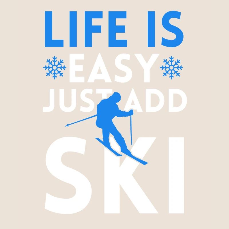 LA VIE EST FACILE AVEC LE SKI