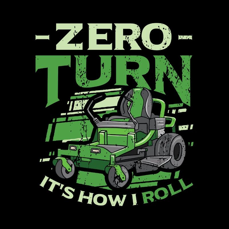 Zero Turn C’est comme ça que je roule Tondeuse à gazon