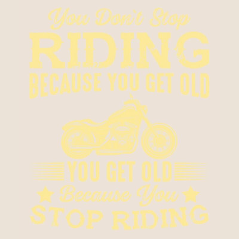 You don't stop driving because you're getting old