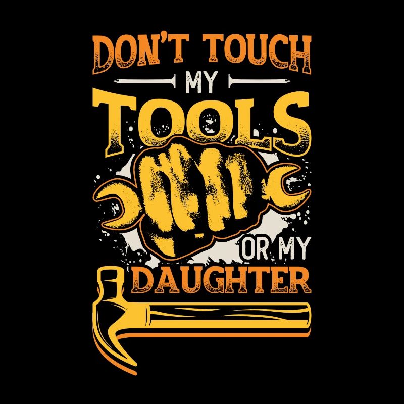 Do not touch my tools