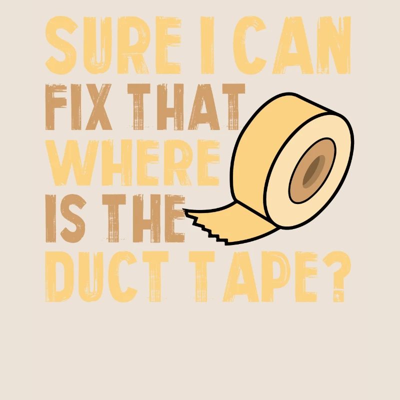 Surely I can fix this, where is the tape