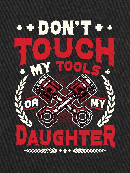 Don't touch my tools