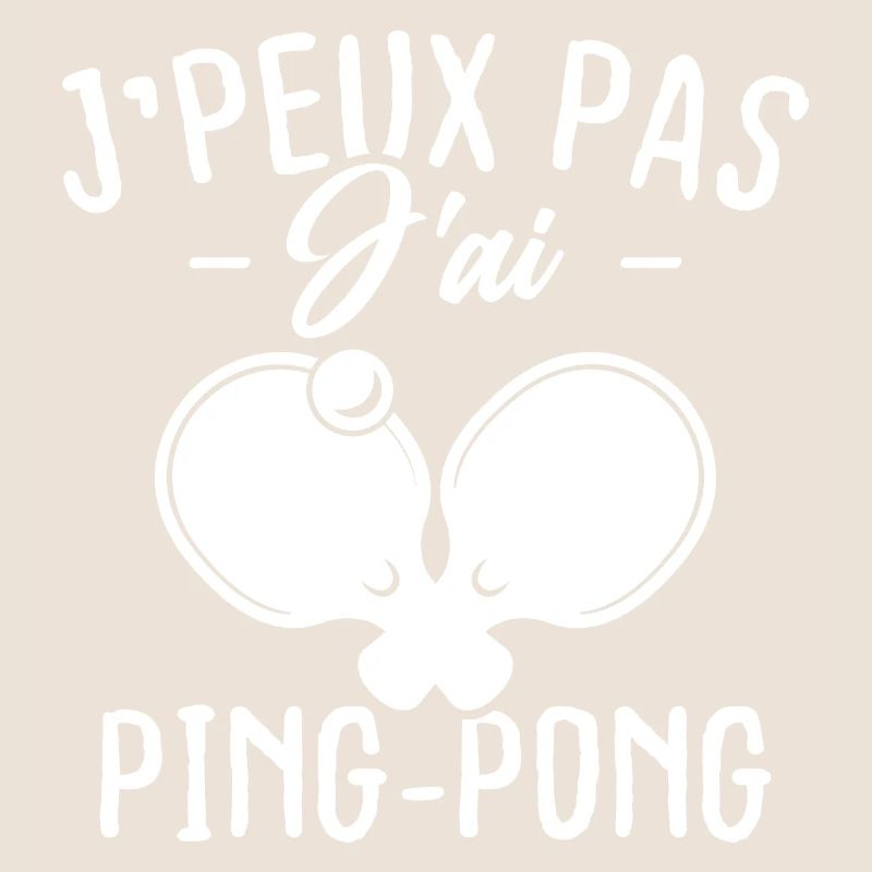 J'peux pas j'ai Ping-pong