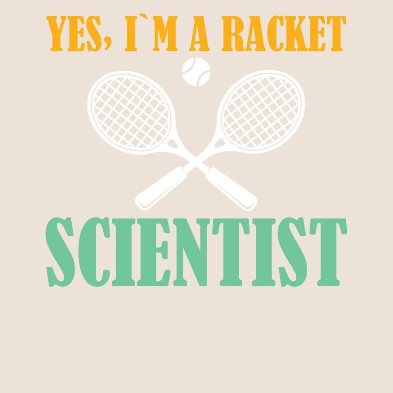 Ja Ich Bin Ein Schlägerwissenschaftler - Tennis
