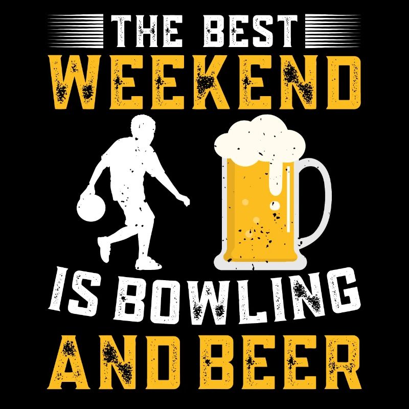 Das Beste Wochenende Ist Bowling Und Bier