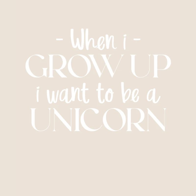 Wenn Ich Groß Bin Will Ich Ein Einhorn Sein