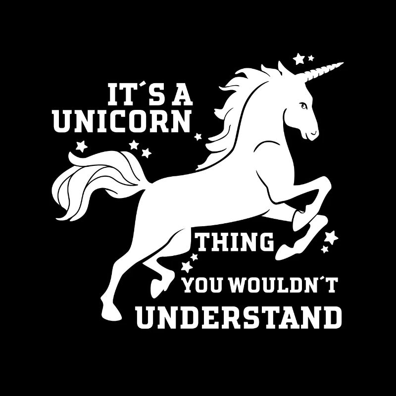 Das Ist Eine Einhorn Sache Die Du Nicht Verstehest
