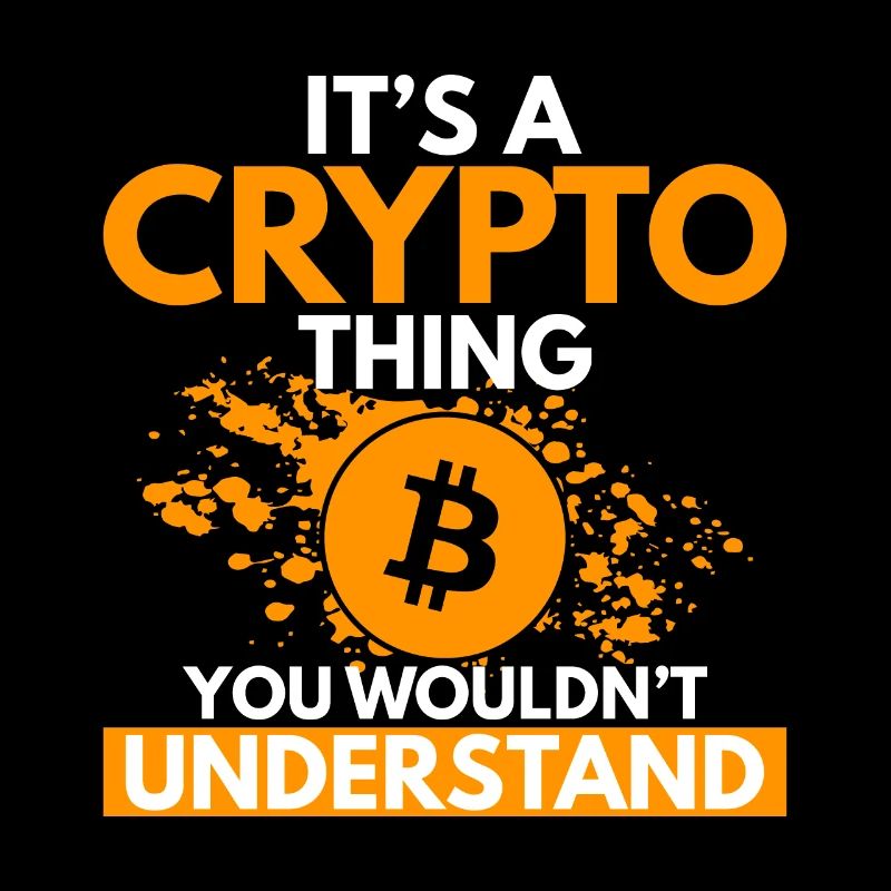 Une chose crypto que vous ne comprendriez pas