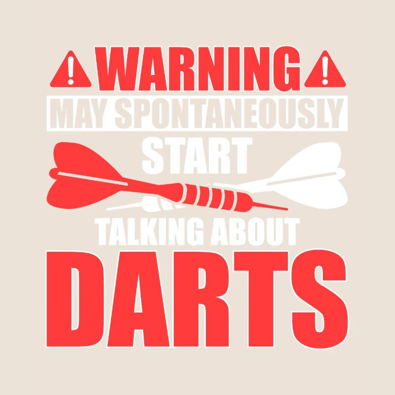 Warning can spontaneously start talking about darts