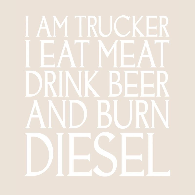 Ich Bin Trucker Ich Esse Fleisch Trinke Bier