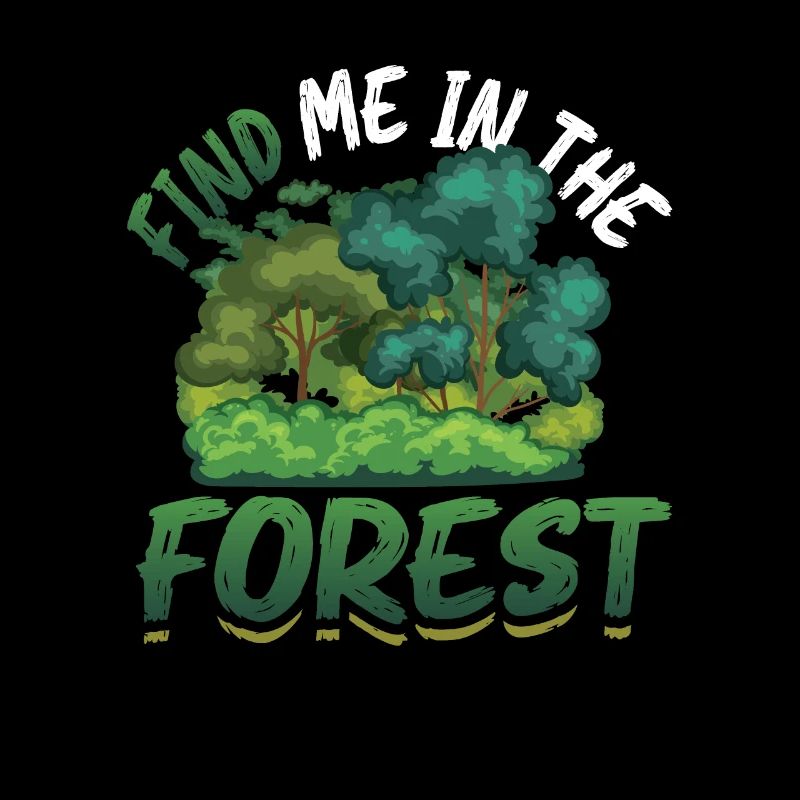 Find Me In The Forest - Forest Lovers