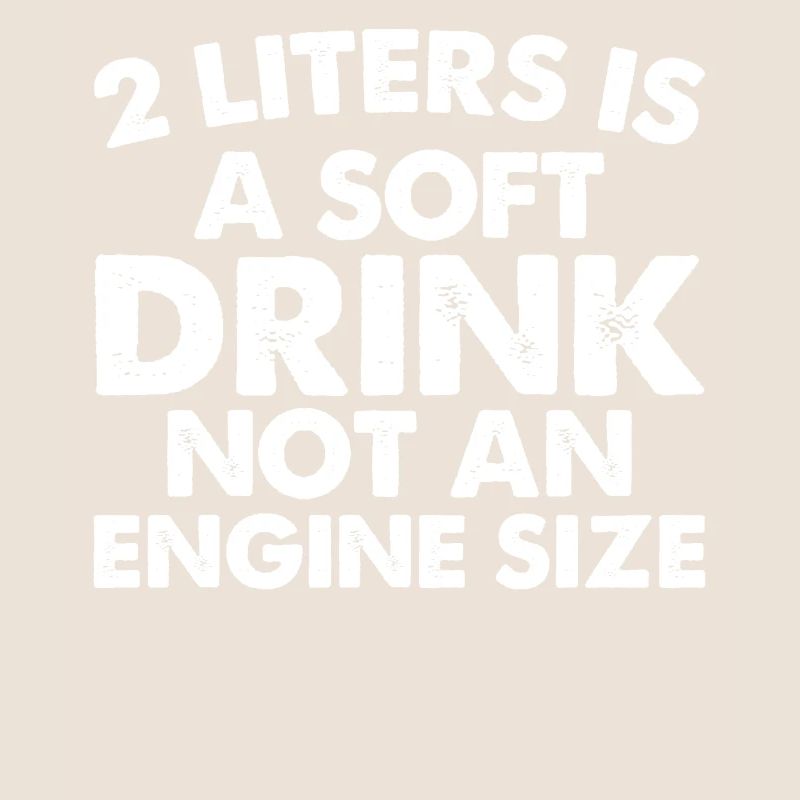 2 liters is a soft drink, not an engine size