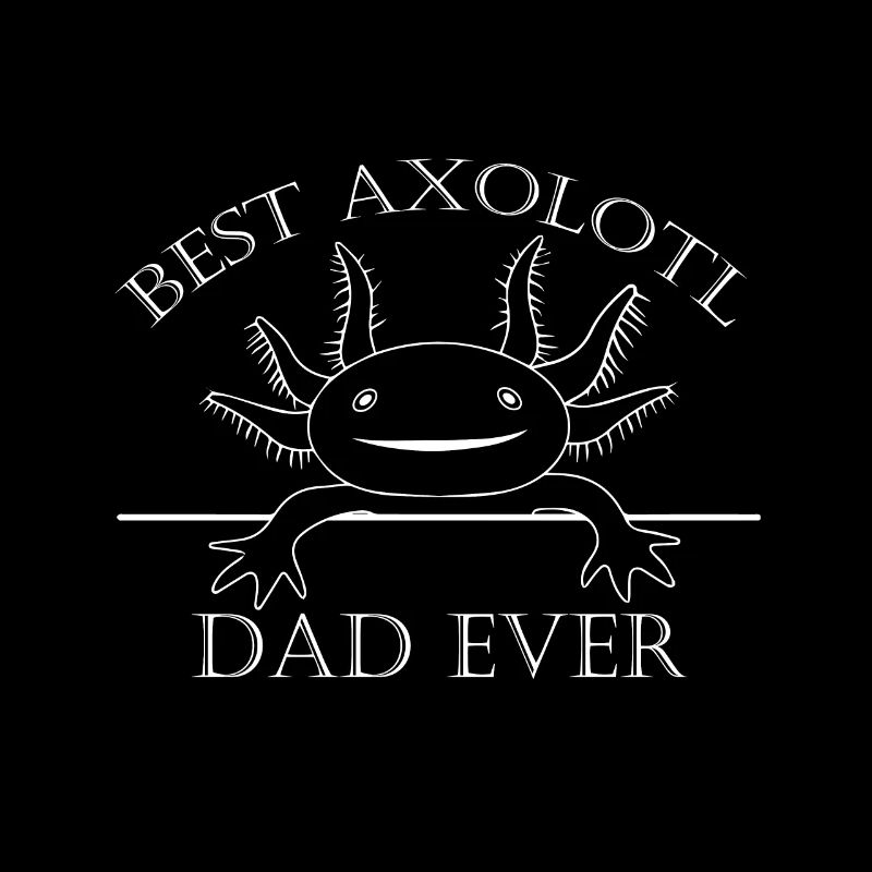 Bester Axolotl Vater Aller Zeiten